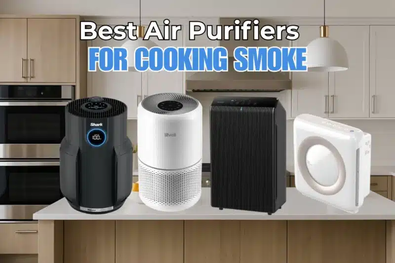 Best Air Purifiers for Cooking Smoke (2026): Tested