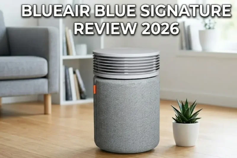 Blueair Blue Signature Review 2026 – Model BLU-11293